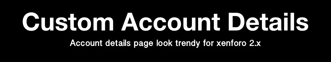 [MySite.com] [NICK97] Custom Account Details - XF2